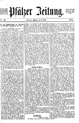 Pfälzer Zeitung Montag 28. April 1873