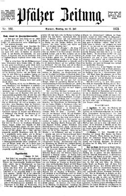 Pfälzer Zeitung Samstag 12. Juli 1873