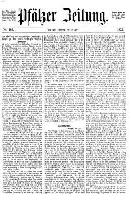 Pfälzer Zeitung Freitag 18. Juli 1873