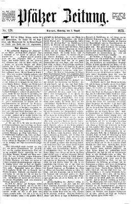 Pfälzer Zeitung Samstag 2. August 1873