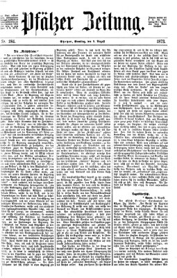 Pfälzer Zeitung Samstag 9. August 1873