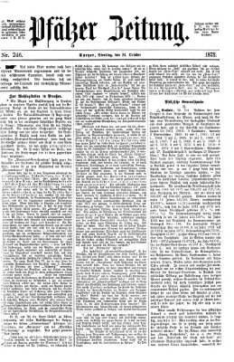 Pfälzer Zeitung Dienstag 21. Oktober 1873