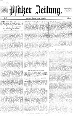 Pfälzer Zeitung Montag 1. Dezember 1873