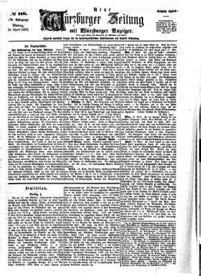 Neue Würzburger Zeitung Montag 21. April 1873