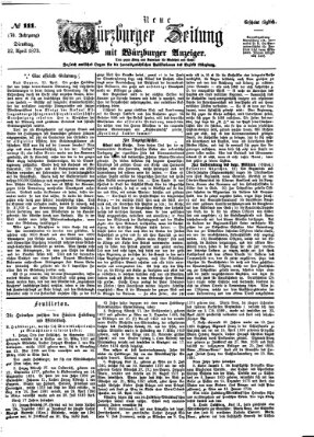 Neue Würzburger Zeitung Dienstag 22. April 1873