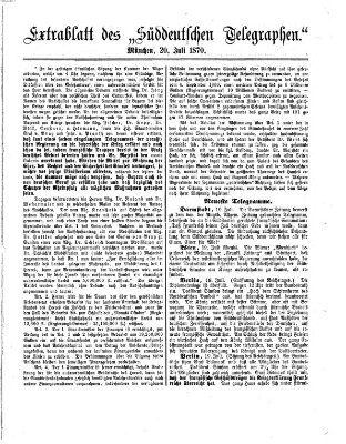 Süddeutscher Telegraph. Extrablatt des "Süddeutschen Telegraphen" (Süddeutscher Telegraph) Mittwoch 20. Juli 1870