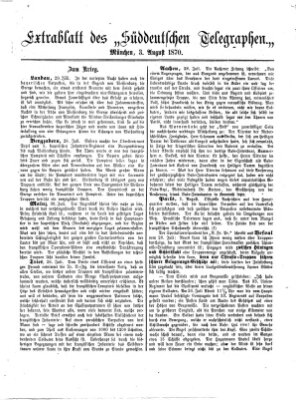 Süddeutscher Telegraph. Extrablatt des "Süddeutschen Telegraphen" (Süddeutscher Telegraph) Mittwoch 3. August 1870