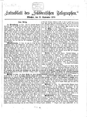 Süddeutscher Telegraph. Extrablatt des "Süddeutschen Telegraphen" (Süddeutscher Telegraph) Mittwoch 21. September 1870