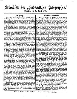 Süddeutscher Telegraph. Extrablatt des "Süddeutschen Telegraphen" (Süddeutscher Telegraph) Sonntag 21. August 1870