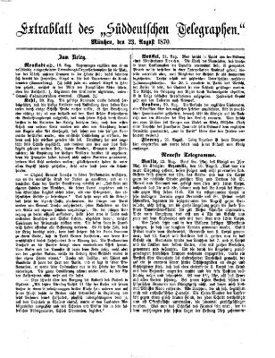 Süddeutscher Telegraph. Extrablatt des "Süddeutschen Telegraphen" (Süddeutscher Telegraph) Dienstag 23. August 1870