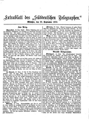 Süddeutscher Telegraph. Extrablatt des "Süddeutschen Telegraphen" (Süddeutscher Telegraph) Donnerstag 29. September 1870