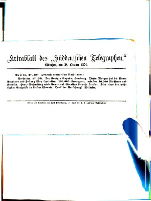 Süddeutscher Telegraph. Extrablatt des "Süddeutschen Telegraphen" (Süddeutscher Telegraph) Freitag 28. Oktober 1870