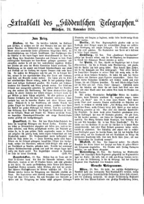 Süddeutscher Telegraph. Extrablatt des "Süddeutschen Telegraphen" (Süddeutscher Telegraph) Donnerstag 24. November 1870