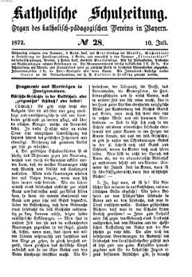 Katholische Schulzeitung (Bayerische Schulzeitung) Mittwoch 10. Juli 1872