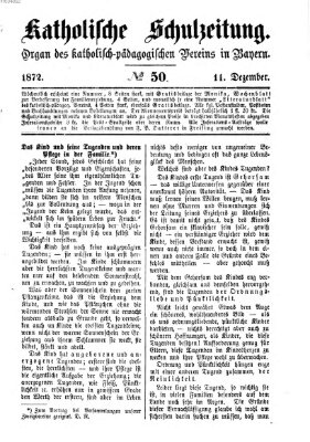 Katholische Schulzeitung (Bayerische Schulzeitung) Mittwoch 11. Dezember 1872