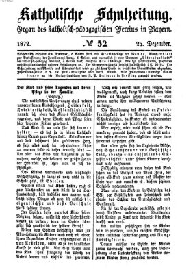 Katholische Schulzeitung (Bayerische Schulzeitung) Mittwoch 25. Dezember 1872