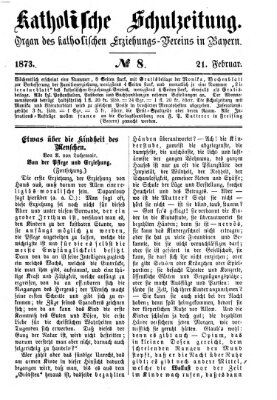 Katholische Schulzeitung (Bayerische Schulzeitung) Freitag 21. Februar 1873