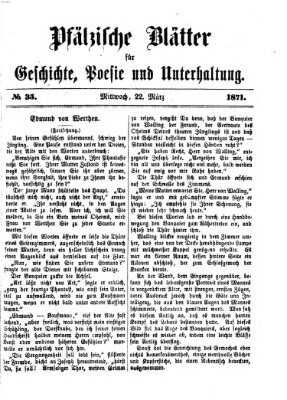 Pfälzische Blätter für Geschichte, Poesie und Unterhaltung (Zweibrücker Wochenblatt) Mittwoch 22. März 1871