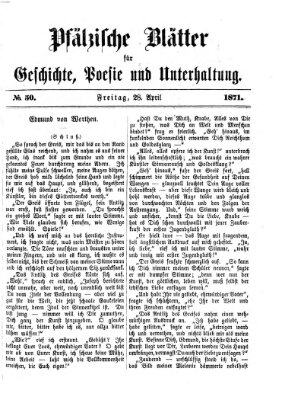 Pfälzische Blätter für Geschichte, Poesie und Unterhaltung (Zweibrücker Wochenblatt) Freitag 28. April 1871