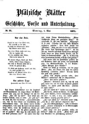 Pfälzische Blätter für Geschichte, Poesie und Unterhaltung (Zweibrücker Wochenblatt) Montag 1. Mai 1871