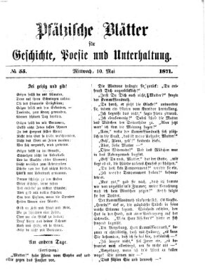 Pfälzische Blätter für Geschichte, Poesie und Unterhaltung (Zweibrücker Wochenblatt) Mittwoch 10. Mai 1871