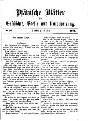 Pfälzische Blätter für Geschichte, Poesie und Unterhaltung (Zweibrücker Wochenblatt) Freitag 12. Mai 1871