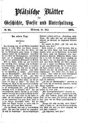 Pfälzische Blätter für Geschichte, Poesie und Unterhaltung (Zweibrücker Wochenblatt) Mittwoch 31. Mai 1871