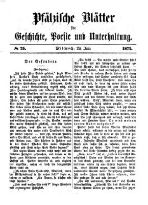 Pfälzische Blätter für Geschichte, Poesie und Unterhaltung (Zweibrücker Wochenblatt) Mittwoch 28. Juni 1871