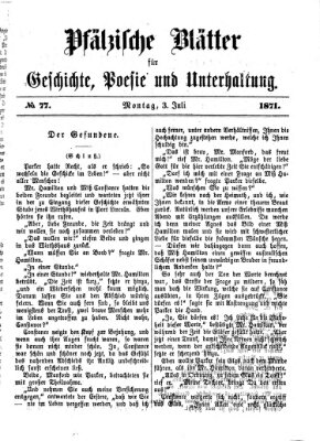 Pfälzische Blätter für Geschichte, Poesie und Unterhaltung (Zweibrücker Wochenblatt) Montag 3. Juli 1871