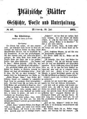 Pfälzische Blätter für Geschichte, Poesie und Unterhaltung (Zweibrücker Wochenblatt) Mittwoch 26. Juli 1871