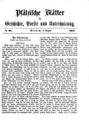 Pfälzische Blätter für Geschichte, Poesie und Unterhaltung (Zweibrücker Wochenblatt) Mittwoch 9. August 1871