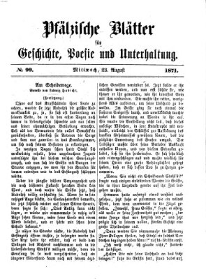 Pfälzische Blätter für Geschichte, Poesie und Unterhaltung (Zweibrücker Wochenblatt) Mittwoch 23. August 1871