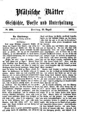 Pfälzische Blätter für Geschichte, Poesie und Unterhaltung (Zweibrücker Wochenblatt) Freitag 25. August 1871