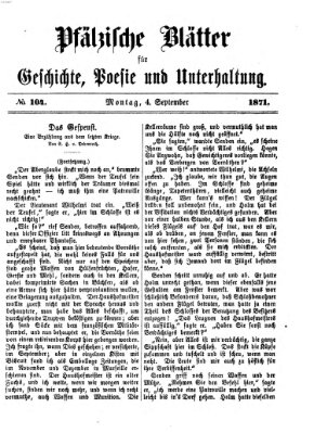 Pfälzische Blätter für Geschichte, Poesie und Unterhaltung (Zweibrücker Wochenblatt) Montag 4. September 1871