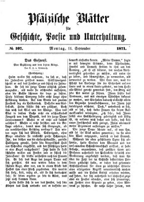 Pfälzische Blätter für Geschichte, Poesie und Unterhaltung (Zweibrücker Wochenblatt) Montag 11. September 1871