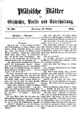 Pfälzische Blätter für Geschichte, Poesie und Unterhaltung (Zweibrücker Wochenblatt) Montag 23. Oktober 1871