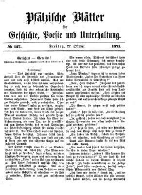 Pfälzische Blätter für Geschichte, Poesie und Unterhaltung (Zweibrücker Wochenblatt) Freitag 27. Oktober 1871