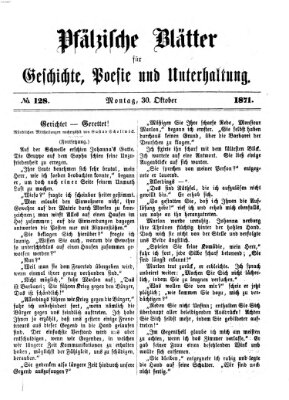 Pfälzische Blätter für Geschichte, Poesie und Unterhaltung (Zweibrücker Wochenblatt) Montag 30. Oktober 1871