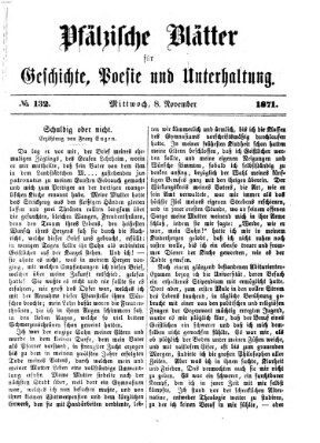 Pfälzische Blätter für Geschichte, Poesie und Unterhaltung (Zweibrücker Wochenblatt) Mittwoch 8. November 1871