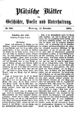 Pfälzische Blätter für Geschichte, Poesie und Unterhaltung (Zweibrücker Wochenblatt) Montag 13. November 1871