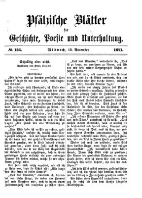 Pfälzische Blätter für Geschichte, Poesie und Unterhaltung (Zweibrücker Wochenblatt) Mittwoch 15. November 1871