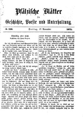 Pfälzische Blätter für Geschichte, Poesie und Unterhaltung (Zweibrücker Wochenblatt) Freitag 17. November 1871