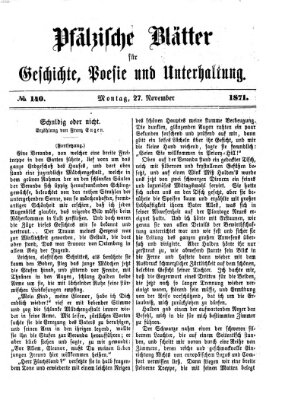 Pfälzische Blätter für Geschichte, Poesie und Unterhaltung (Zweibrücker Wochenblatt) Montag 27. November 1871
