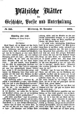 Pfälzische Blätter für Geschichte, Poesie und Unterhaltung (Zweibrücker Wochenblatt) Mittwoch 29. November 1871