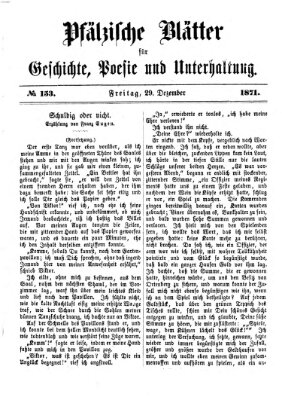 Pfälzische Blätter für Geschichte, Poesie und Unterhaltung (Zweibrücker Wochenblatt) Freitag 29. Dezember 1871