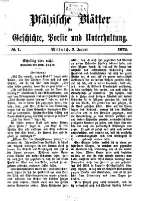 Pfälzische Blätter für Geschichte, Poesie und Unterhaltung (Zweibrücker Wochenblatt) Mittwoch 3. Januar 1872