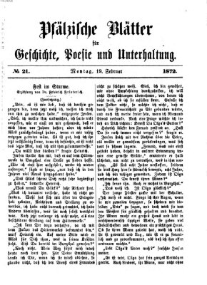 Pfälzische Blätter für Geschichte, Poesie und Unterhaltung (Zweibrücker Wochenblatt) Montag 19. Februar 1872