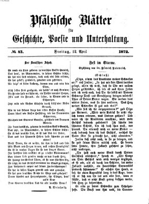 Pfälzische Blätter für Geschichte, Poesie und Unterhaltung (Zweibrücker Wochenblatt) Freitag 12. April 1872