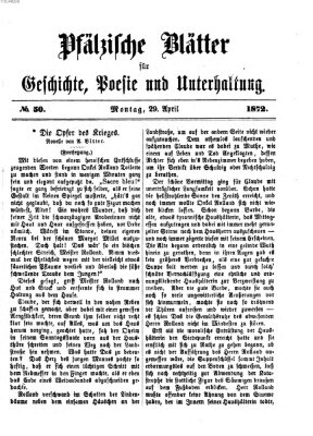 Pfälzische Blätter für Geschichte, Poesie und Unterhaltung (Zweibrücker Wochenblatt) Montag 29. April 1872