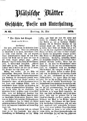 Pfälzische Blätter für Geschichte, Poesie und Unterhaltung (Zweibrücker Wochenblatt) Freitag 31. Mai 1872